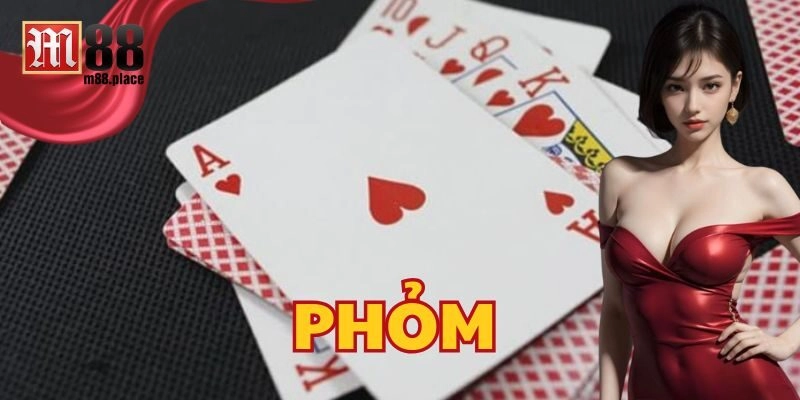 Kinh nghiệm chơi Phỏm giúp thắng lớn